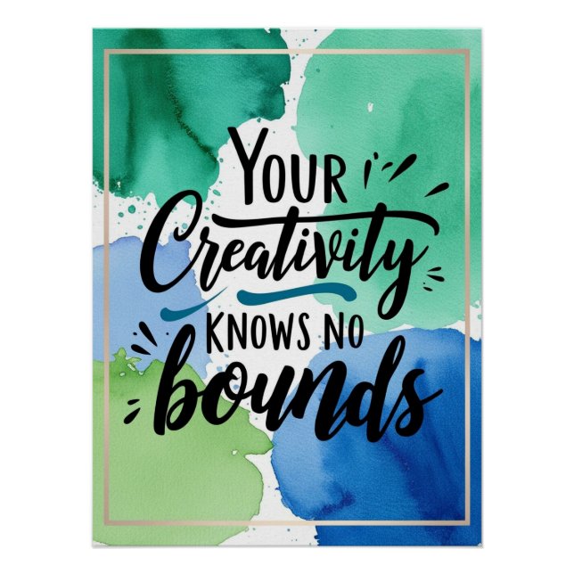 Your Creativity Knows No Bounds Poster (Front)