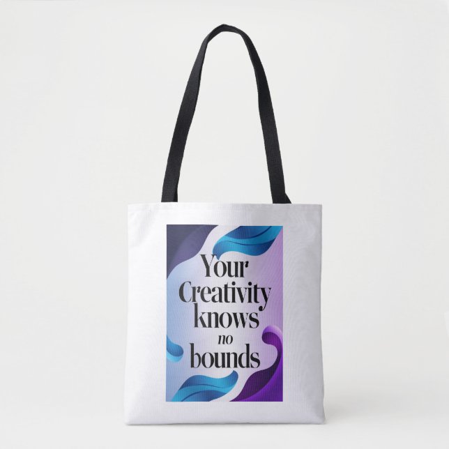 Your Creativity Knows No Bounds Tote Bag (Front)