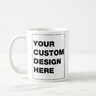 Your Custom Design or Logo Coffee Mug