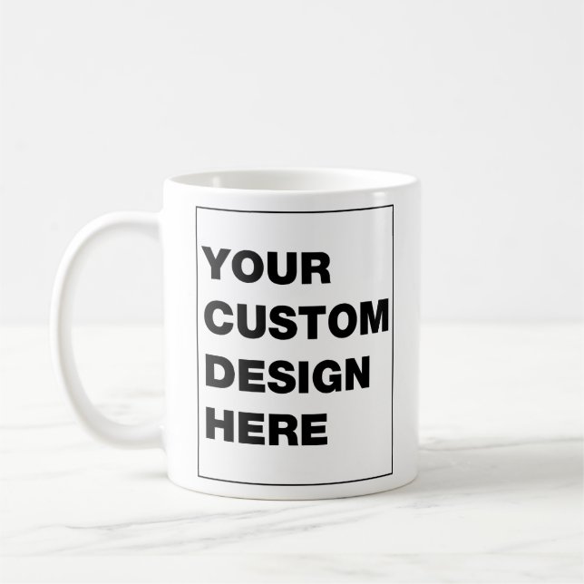 Your Custom Design or Logo Coffee Mug (Left)