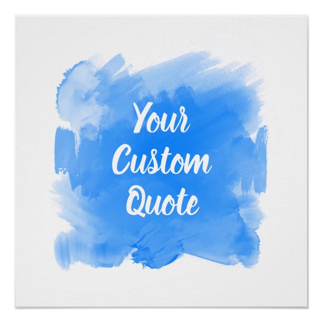 Your Custom Quote  Azure Paint Stroke Personalised Poster (Front)