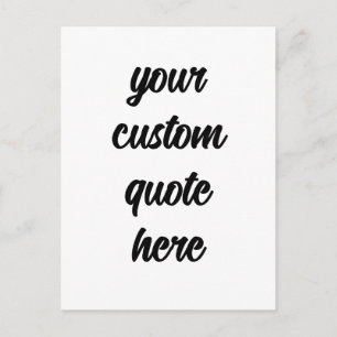 Your Custom Quote Here Postcard