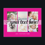 Your custom text 6 photos collage universal postcard<br><div class="desc">Script with Heart Your custom text 6 photos collage neon pink universal Postcard. Personalised 6 family collage photos Universal Greetings Postcards featuring a stylish photo collage with 6 customised images, your greetings message in elegant handwritten script font, your name, date, year, message on the back in a modern and simple...</div>