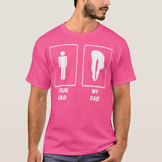 Your Dad My Dad Diving Springboard Platform Diver  T-Shirt (Front)