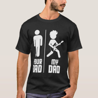 Your Dad My Dad Guitar T-Shirt