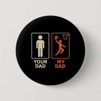 Your Dad My Dad Sketll Dunk Daughter Son Father's  6 Cm Round Badge