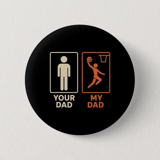 Your Dad My Dad Sketll Dunk Daughter Son Father's  6 Cm Round Badge (Front)