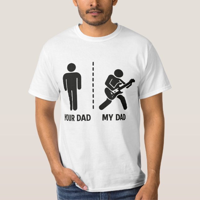 Your Dad My Dad  T-Shirt (Front)