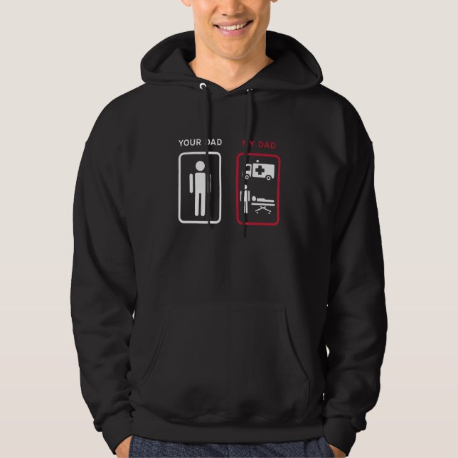Your Dad Paramedic Emergency Medical Technician Jo Hoodie (Front)