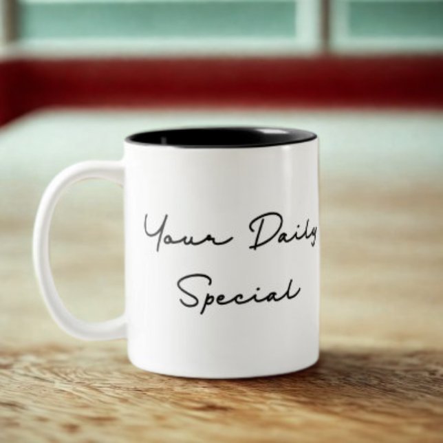 Your Daily Special Quote Two-Tone Coffee Mug (Creator Uploaded)
