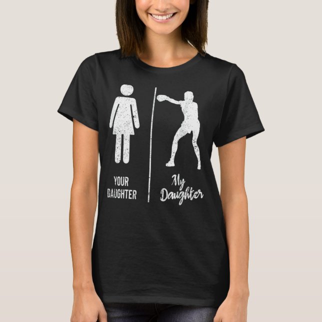 Your Daughter My Daughter Boxing Parents Boxer Fat T-Shirt (Front)