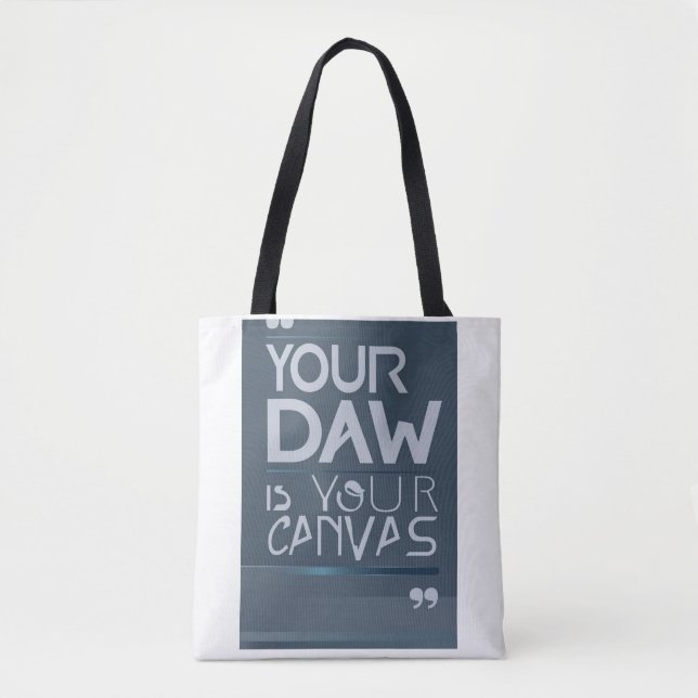 Your DAW is Your Canvas option 3 Tote Bag (Front)