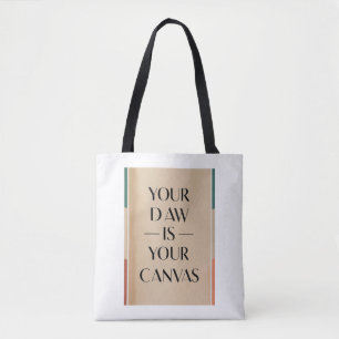 Your DAW is Your Canvas Tote Bag
