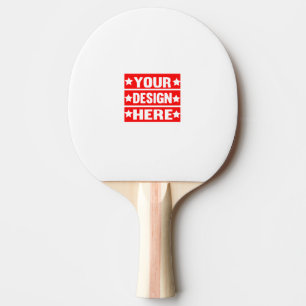 Your Design Here Custom Ping Pong Paddle