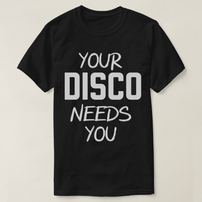 Your Disco Needs You - Cute Kylie Shirt Minogue Te (Design Front)