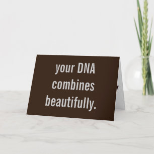 "Your DNA combines beautifully" new baby card