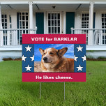 Your Dog On Funny Political Parody Election Yard Garden Sign<br><div class="desc">With this funny custom yard sign, your dog can run for the office of mayor, governor, or president of the Moon! Add your text and pet's photo with the easy template, and bring comic relief to the election season madness. Amuse friends and neighbours as they pass your home doing double-takes....</div>