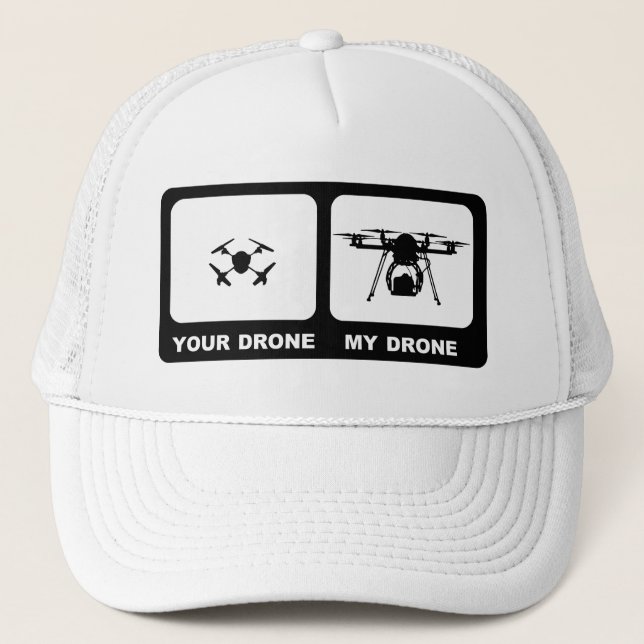 YOUR DRONE / MY DRONE White Trucker Hat (Front)