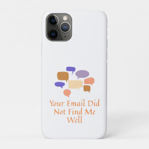 Your Email Did Not Find Me Well Case-Mate iPhone Case