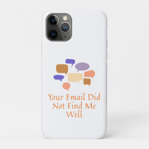 Your Email Did Not Find Me Well Case-Mate iPhone Case