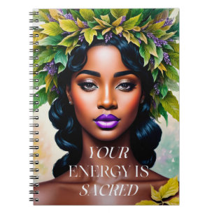 Your Energy is Sacred Black Woman Botanical Art Notebook