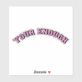 Your enough affirmation self love pink girly text