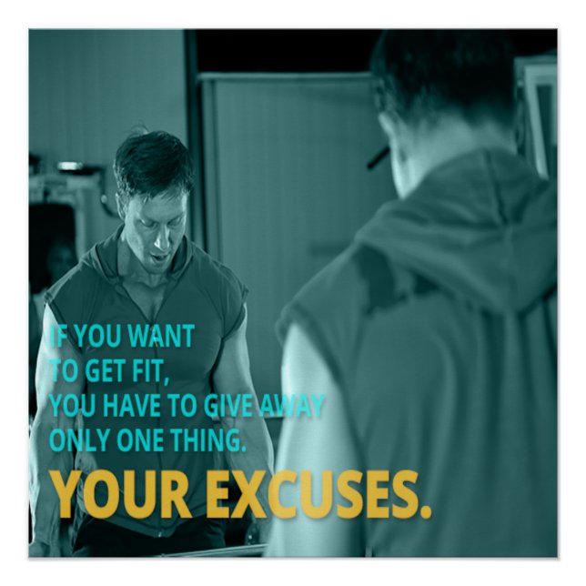 Your Excuses Motivational Poster (Front)