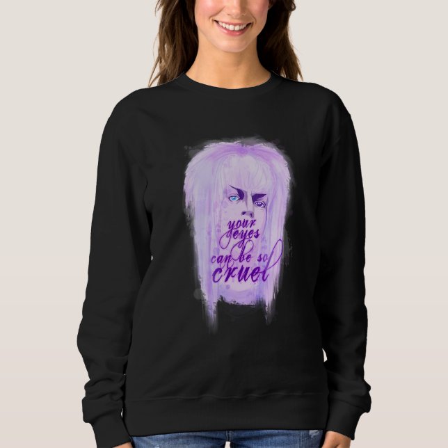 Your Eyes Can Be So Cruel Sweatshirt (Front)