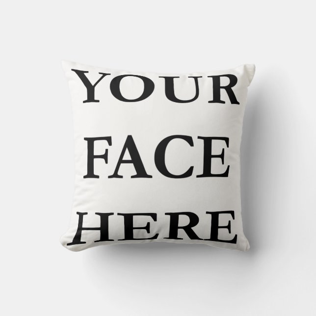 YOUR FACE custom Cushion (Front)