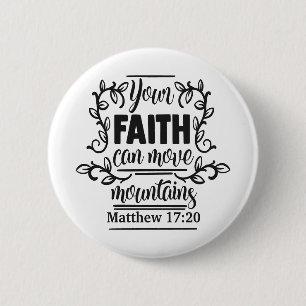 your faith can move mountains.svg 6 cm round badge