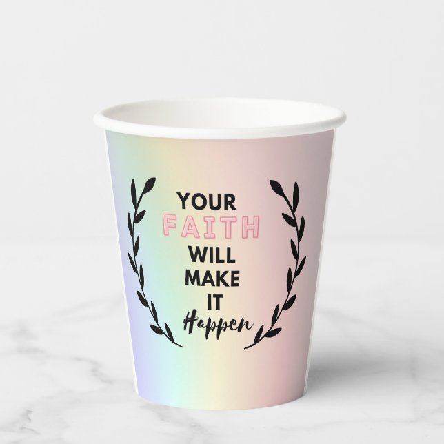 your faith will make it happen    paper cups (Front)