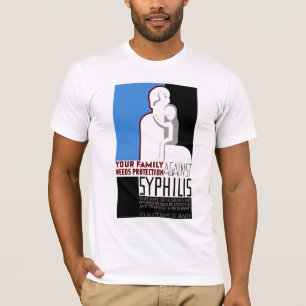 Your Family Needs Protection Against Syphilis T-Shirt