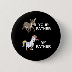 your FATHER vs my FATHER 6 Cm Round Badge