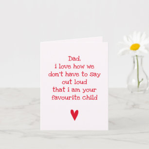 Your favourite child - Funny Quote Father's Day Card