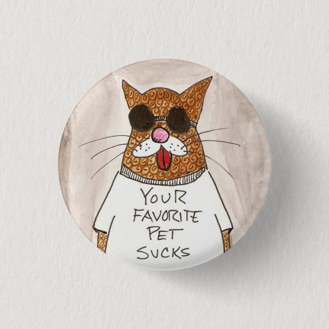 Your favourite pet sucks button (Front)