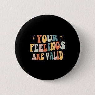 Your Feelings Are Valid Cute Retro Mental Health A 6 Cm Round Badge