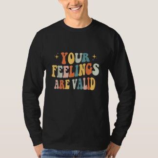 Your Feelings Are Valid Cute Retro Mental Health A T-Shirt