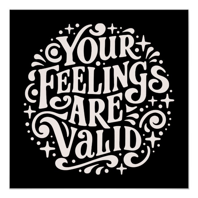 Your feelings are valid emotional validation poster (Front)
