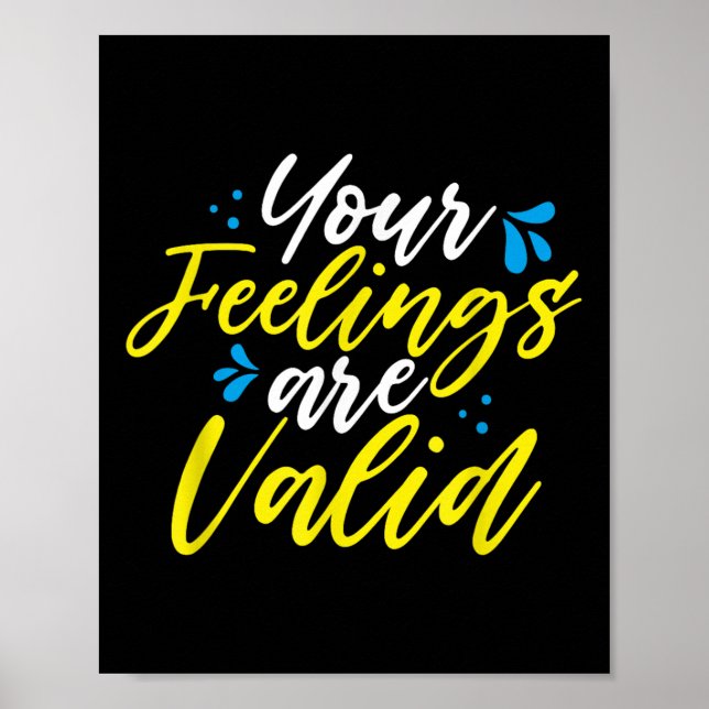 Your Feelings Are Valid - Mental Health Awareness  Poster (Front)