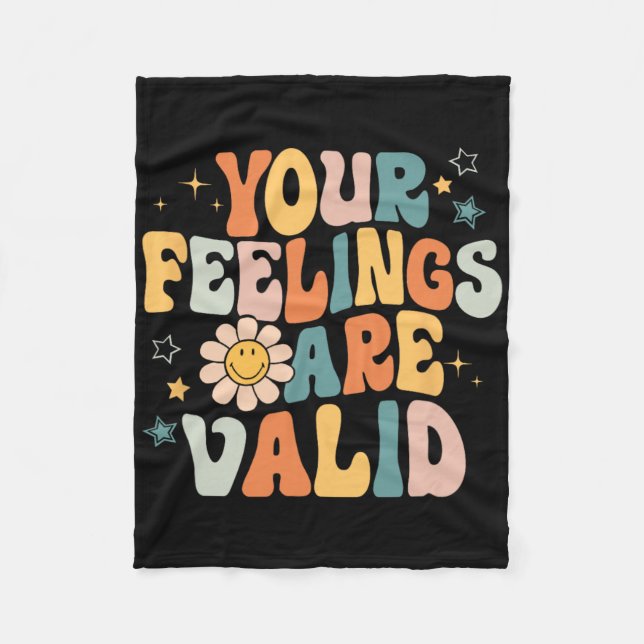 Your Feelings Are Valid Mental Health Problems Men Fleece Blanket (Front)