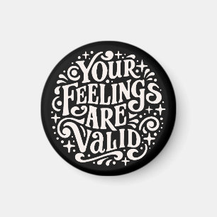 Your feelings are valid mental health support magnet