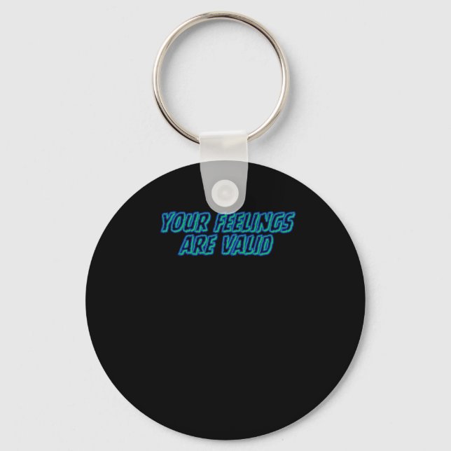 Your Feelings Are Valid Positive Affirmations Stic Key Ring (Front)