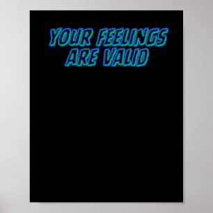 Your Feelings Are Valid Positive Affirmations Stic Poster