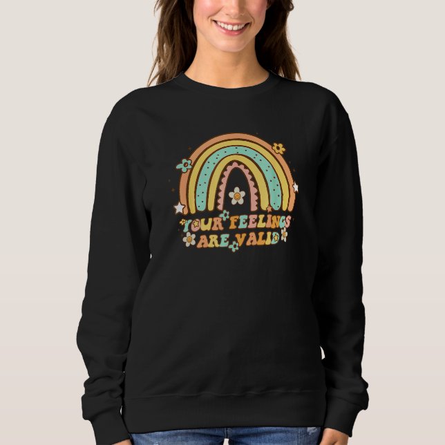 Your Feelings Are Valid Retro Rainbow Mental Healt Sweatshirt (Front)