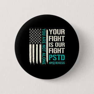Your Fight Is Our Fight - Ptsd Awareness  6 Cm Round Badge