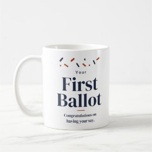 Your First Ballot Congratulations Mug