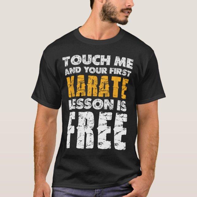 Your First Karate Lesson Is Free  T-Shirt (Front)
