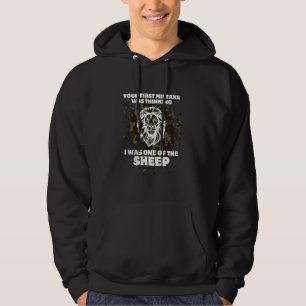 Your First Mistake Was Thinking I Was One Of The S Hoodie