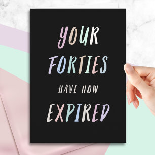 Your forties expired - Funny 50th Birthday Card