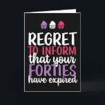 Your Forties Have Expired Funny 50th Birthday Card<br><div class="desc">Funny,  humourous and sometimes sarcastic birthday cards for your family and friends. Get this fun card for your special someone. Visit our store for more cool birthday cards.</div>